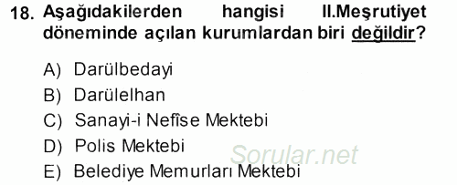 Osmanlı Devleti Yenileşme Hareketleri (1876-1918) 2013 - 2014 Ara Sınavı 18.Soru