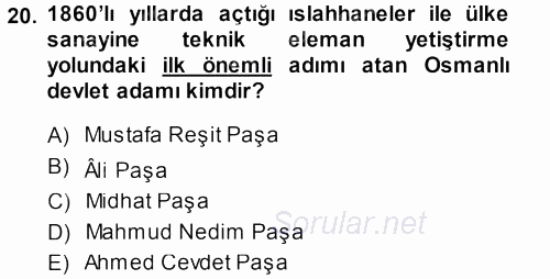 Osmanlı Devleti Yenileşme Hareketleri (1876-1918) 2013 - 2014 Ara Sınavı 20.Soru