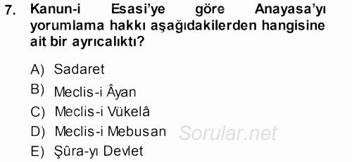 Osmanlı Devleti Yenileşme Hareketleri (1876-1918) 2013 - 2014 Ara Sınavı 7.Soru