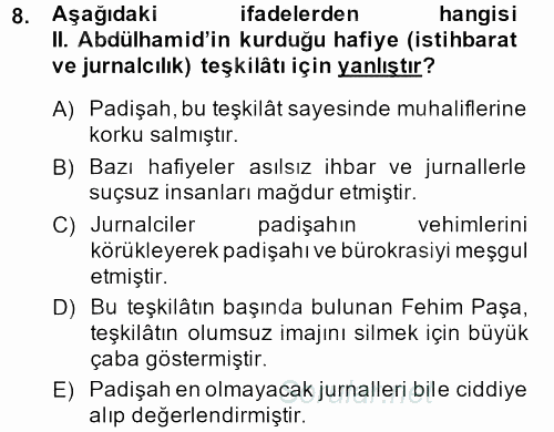 Osmanlı Devleti Yenileşme Hareketleri (1876-1918) 2013 - 2014 Ara Sınavı 8.Soru