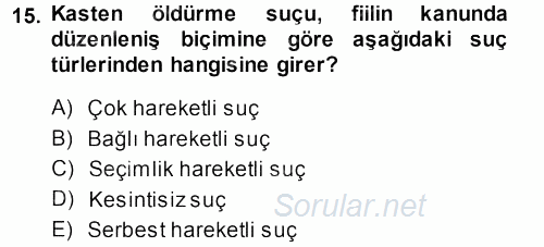 Ceza Hukukuna Giriş 2013 - 2014 Dönem Sonu Sınavı 15.Soru