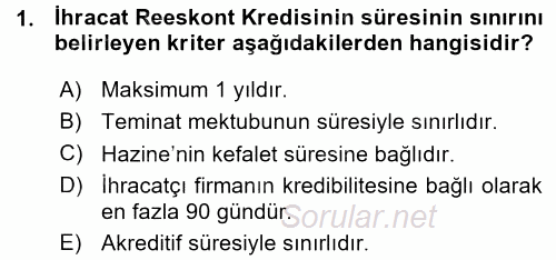 Dış Ticaretin Finansmanı ve Teşviki 2015 - 2016 Ara Sınavı 1.Soru