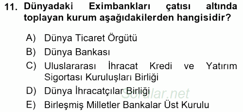 Dış Ticaretin Finansmanı ve Teşviki 2015 - 2016 Ara Sınavı 11.Soru