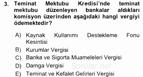 Dış Ticaretin Finansmanı ve Teşviki 2015 - 2016 Ara Sınavı 3.Soru