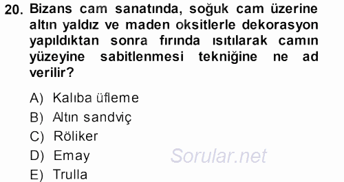 Bizans Tarihi 2013 - 2014 Dönem Sonu Sınavı 20.Soru