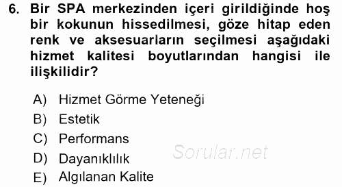 Konaklama Hizmetlerinde Kalite Yönetimi 2015 - 2016 Ara Sınavı 6.Soru