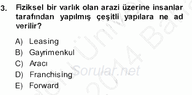 Emlak Yönetimi ve Pazarlaması 2013 - 2014 Ara Sınavı 3.Soru