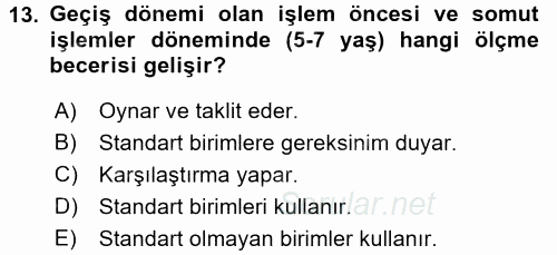 Okulöncesinde Matematik Eğitimi 2016 - 2017 Dönem Sonu Sınavı 13.Soru