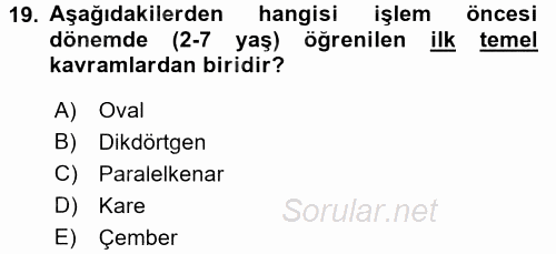 Okulöncesinde Matematik Eğitimi 2016 - 2017 Dönem Sonu Sınavı 19.Soru