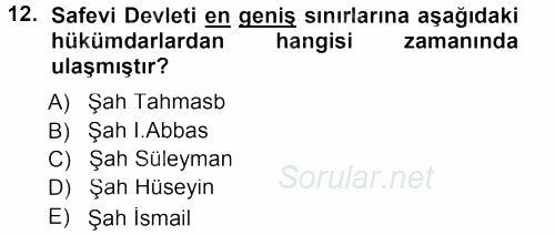 Orta Çağ ve Yeni Çağ Türk Devletleri Tarihi 2012 - 2013 Dönem Sonu Sınavı 12.Soru