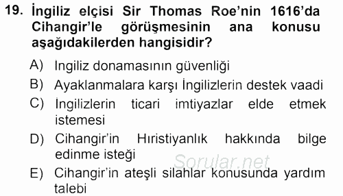 Orta Çağ ve Yeni Çağ Türk Devletleri Tarihi 2012 - 2013 Dönem Sonu Sınavı 19.Soru