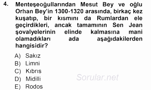 Orta Çağ ve Yeni Çağ Türk Devletleri Tarihi 2012 - 2013 Dönem Sonu Sınavı 4.Soru