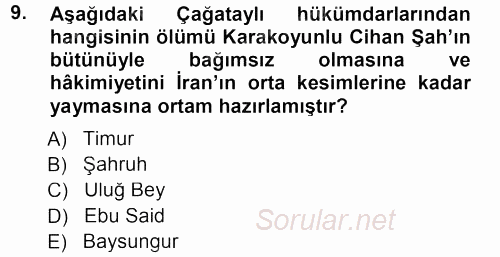 Orta Çağ ve Yeni Çağ Türk Devletleri Tarihi 2012 - 2013 Dönem Sonu Sınavı 9.Soru