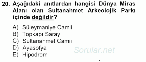 Arkeolojik Alan Yönetimi 2012 - 2013 Dönem Sonu Sınavı 20.Soru