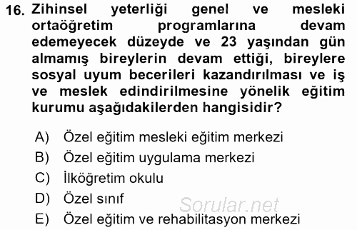 Çocuk Gelişimde Normal Ve Atipik Gelişim 2017 - 2018 3 Ders Sınavı 16.Soru