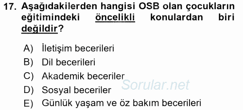 Çocuk Gelişimde Normal Ve Atipik Gelişim 2017 - 2018 3 Ders Sınavı 17.Soru