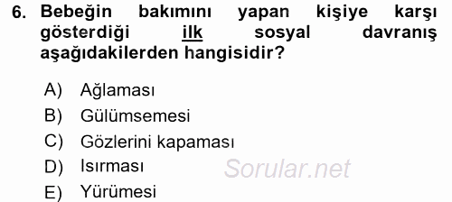 Çocuk Gelişimde Normal Ve Atipik Gelişim 2017 - 2018 3 Ders Sınavı 6.Soru