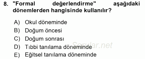 Çocuk Gelişimde Normal Ve Atipik Gelişim 2017 - 2018 3 Ders Sınavı 8.Soru