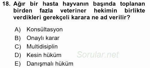 Veteriner Hizmetleri Mevzuatı ve Etik 2017 - 2018 Dönem Sonu Sınavı 18.Soru