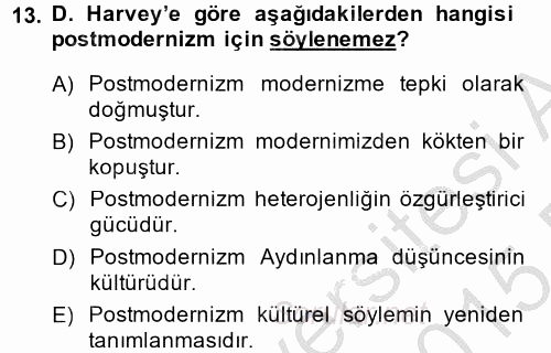 Sosyolojide Yakın Dönem Gelişmeler 2014 - 2015 Dönem Sonu Sınavı 13.Soru