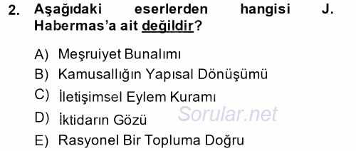 Sosyolojide Yakın Dönem Gelişmeler 2014 - 2015 Dönem Sonu Sınavı 2.Soru