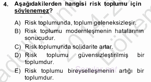 Sosyolojide Yakın Dönem Gelişmeler 2014 - 2015 Dönem Sonu Sınavı 4.Soru