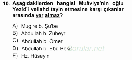 İslam Tarihi ve Medeniyeti 1 2012 - 2013 Dönem Sonu Sınavı 10.Soru