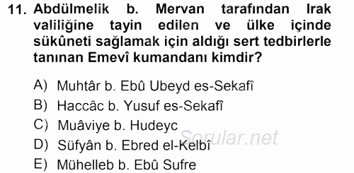 İslam Tarihi ve Medeniyeti 1 2012 - 2013 Dönem Sonu Sınavı 11.Soru