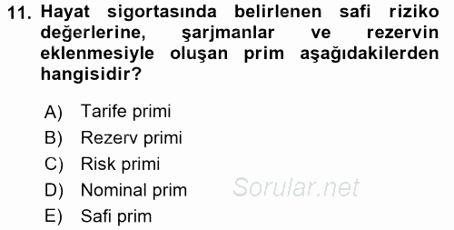 Hayat Sigortaları Ve Bireysel Emeklilik Sistemi 2017 - 2018 3 Ders Sınavı 11.Soru