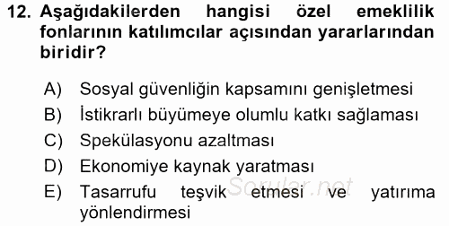 Hayat Sigortaları Ve Bireysel Emeklilik Sistemi 2017 - 2018 3 Ders Sınavı 12.Soru