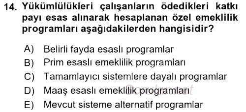 Hayat Sigortaları Ve Bireysel Emeklilik Sistemi 2017 - 2018 3 Ders Sınavı 14.Soru