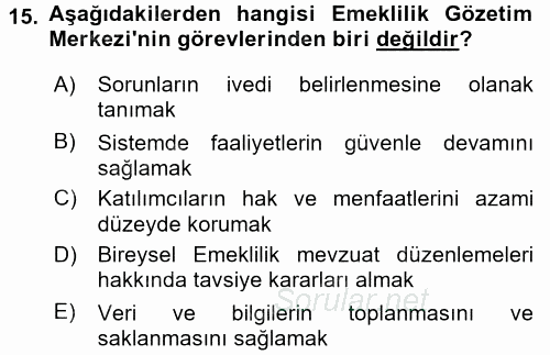 Hayat Sigortaları Ve Bireysel Emeklilik Sistemi 2017 - 2018 3 Ders Sınavı 15.Soru