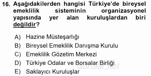 Hayat Sigortaları Ve Bireysel Emeklilik Sistemi 2017 - 2018 3 Ders Sınavı 16.Soru