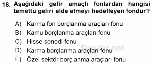Hayat Sigortaları Ve Bireysel Emeklilik Sistemi 2017 - 2018 3 Ders Sınavı 18.Soru
