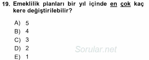 Hayat Sigortaları Ve Bireysel Emeklilik Sistemi 2017 - 2018 3 Ders Sınavı 19.Soru