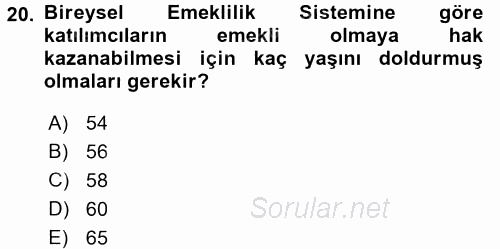 Hayat Sigortaları Ve Bireysel Emeklilik Sistemi 2017 - 2018 3 Ders Sınavı 20.Soru
