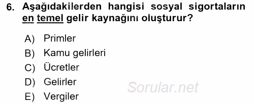 Hayat Sigortaları Ve Bireysel Emeklilik Sistemi 2017 - 2018 3 Ders Sınavı 6.Soru