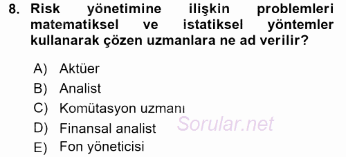 Hayat Sigortaları Ve Bireysel Emeklilik Sistemi 2017 - 2018 3 Ders Sınavı 8.Soru