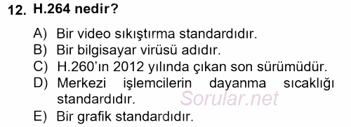 Temel Bilgi Teknolojileri 2 2013 - 2014 Tek Ders Sınavı 12.Soru