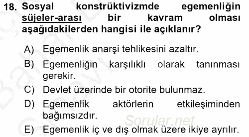 Uluslararası İlişkiler Kuramları 2 2016 - 2017 Ara Sınavı 18.Soru