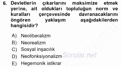 Uluslararası İlişkiler Kuramları 2 2016 - 2017 Ara Sınavı 6.Soru