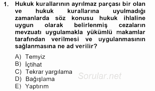 Sosyal Hizmet Mevzuatı 2012 - 2013 Ara Sınavı 1.Soru