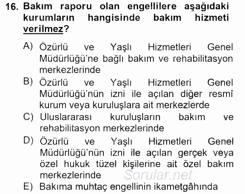 Sosyal Hizmet Mevzuatı 2012 - 2013 Ara Sınavı 16.Soru