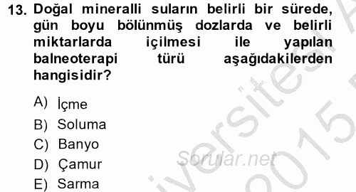 Termal ve Spa Hizmetleri 2014 - 2015 Dönem Sonu Sınavı 13.Soru