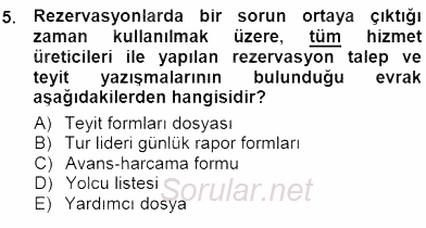 Tur Planlaması ve Yönetimi 2012 - 2013 Dönem Sonu Sınavı 5.Soru