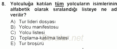 Tur Planlaması ve Yönetimi 2012 - 2013 Dönem Sonu Sınavı 8.Soru