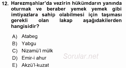 Orta Çağ ve Yeni Çağ Türk Devletleri Tarihi 2017 - 2018 Ara Sınavı 12.Soru