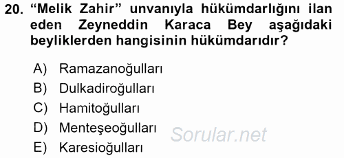 Orta Çağ ve Yeni Çağ Türk Devletleri Tarihi 2017 - 2018 Ara Sınavı 20.Soru