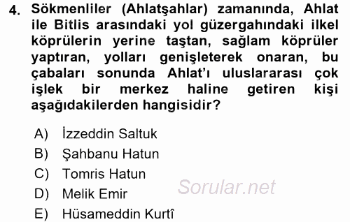 Orta Çağ ve Yeni Çağ Türk Devletleri Tarihi 2017 - 2018 Ara Sınavı 4.Soru