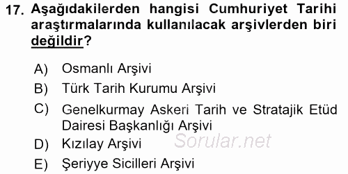 Tarih Metodu 2017 - 2018 Dönem Sonu Sınavı 17.Soru